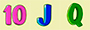10, J, Q